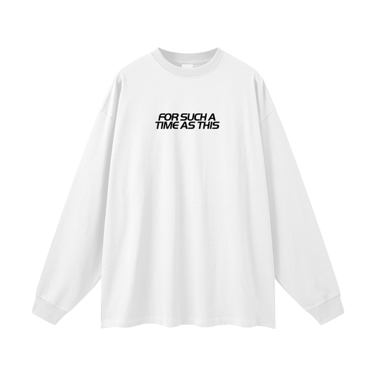 For Such A Time As This Oversized Long Sleeve Tee (Light)
